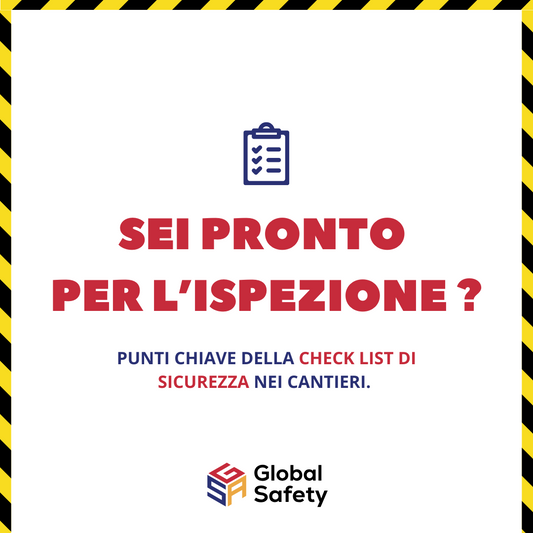 Check list di sicurezza per cantieri: sei pronto per l’ispezione?